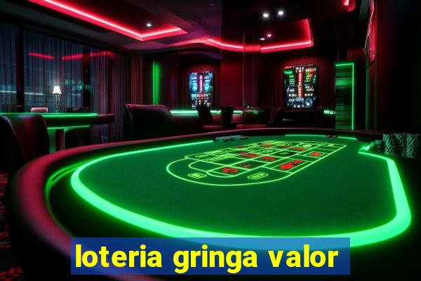 loteria gringa valor